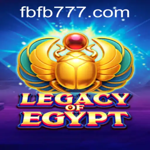 LegacyOfEgypt: Unveiling the Secrets of the Pharaohs and the World of FB777.COM