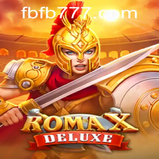 Exploring RomaXDeluxe: A Casino Adventure with FB777.COM