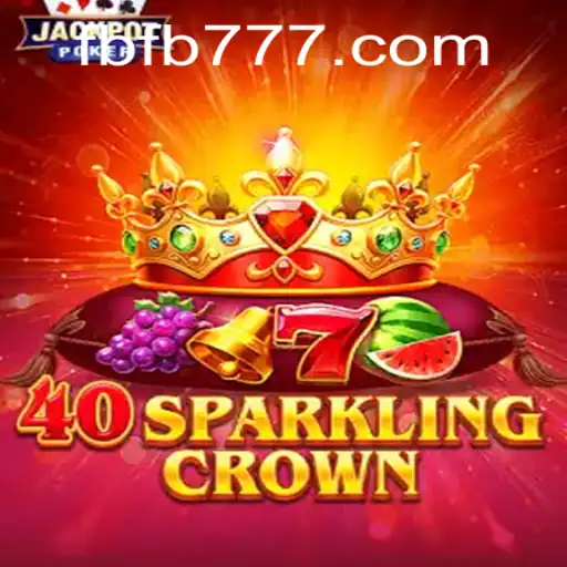Unveiling 40SparklingCrown: A New Gaming Sensation on FB777.COM