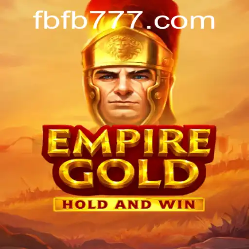 EmpireGold: A Journey into a Virtual Empire with FB777.COM