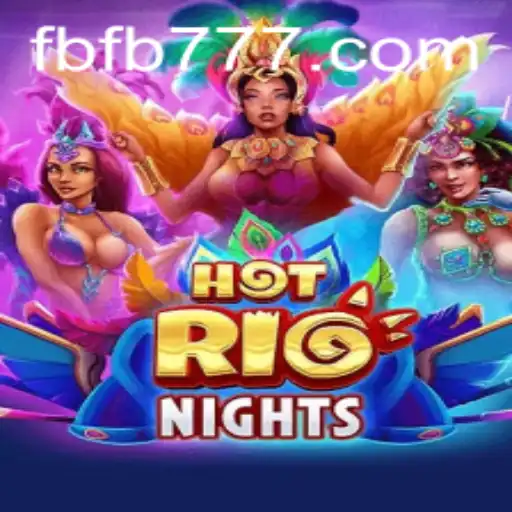 Exploring HotRioNights: The Exciting World of FB777.COM's Newest Game