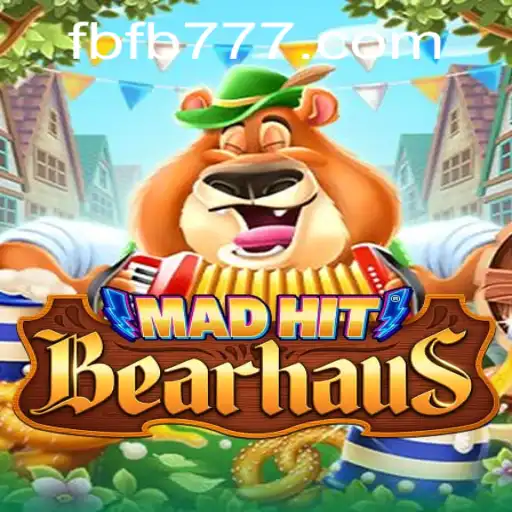 MadHitBearhaus: Unveiling the Thrilling World of FB777.COM's Latest Game