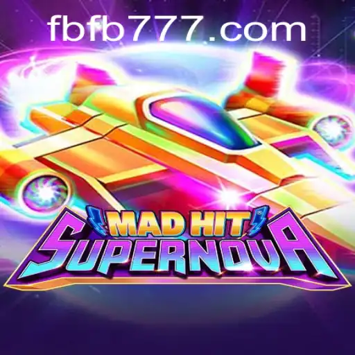Exploring the Exciting Universe of MadHitSupernova on FB777.COM