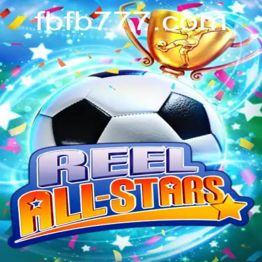 Explore the Exciting World of ReelAllStars at FB777.COM